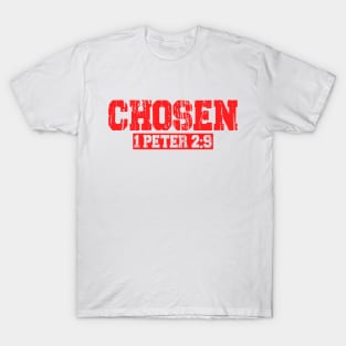 Chosen - 1 Peter 2:9 T-Shirt